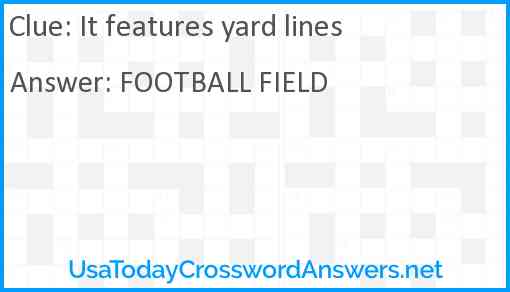 It features yard lines Answer