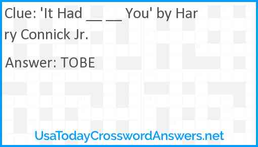 'It Had __ __ You' by Harry Connick Jr. Answer