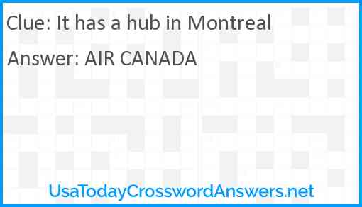 It has a hub in Montreal Answer