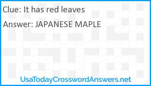 It has red leaves Answer