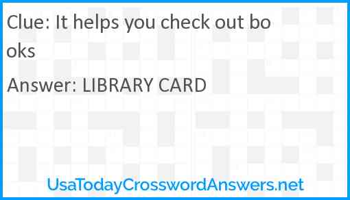 It helps you check out books Answer