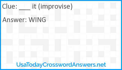 ___ it (improvise) Answer