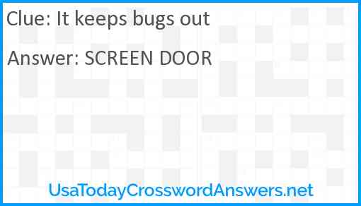 It keeps bugs out Answer
