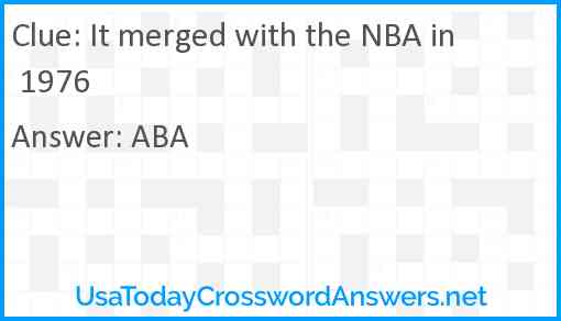 It merged with the NBA in 1976 Answer