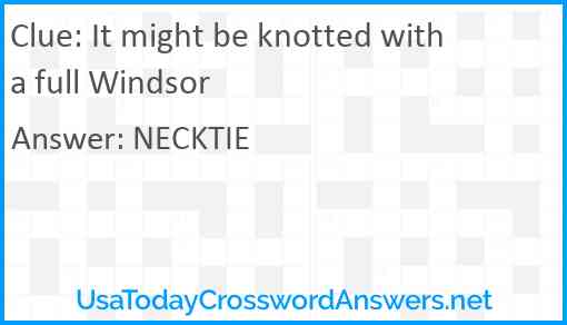 It might be knotted with a full Windsor Answer