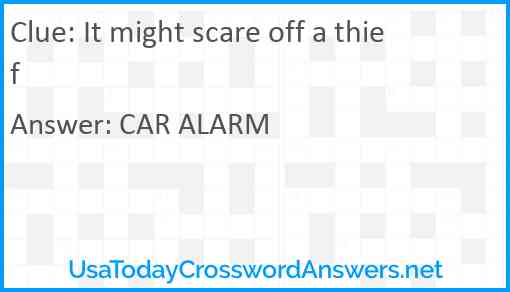 It might scare off a thief Answer