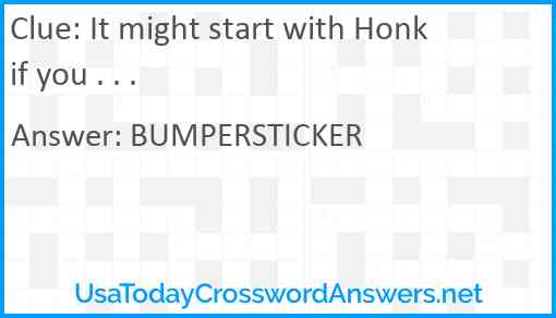 It might start with Honk if you . . . Answer