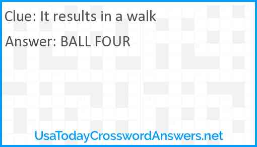 It results in a walk Answer
