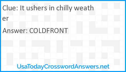 It ushers in chilly weather Answer