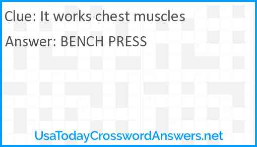 It works chest muscles Answer