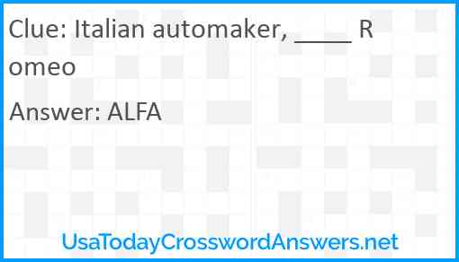 Italian automaker, ____ Romeo Answer