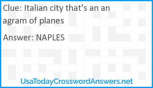 Italian city that's an anagram of planes Answer