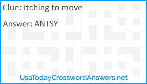 Itching to move Answer