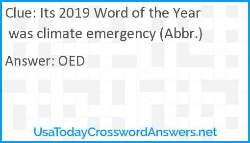 Its 2019 Word of the Year was climate emergency (Abbr.) Answer