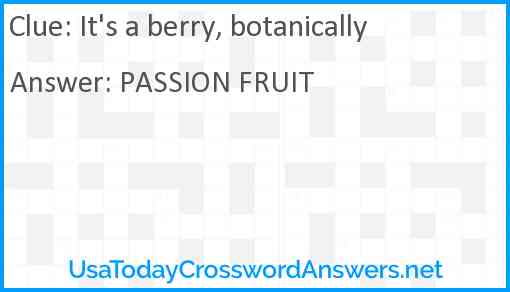 It's a berry, botanically Answer