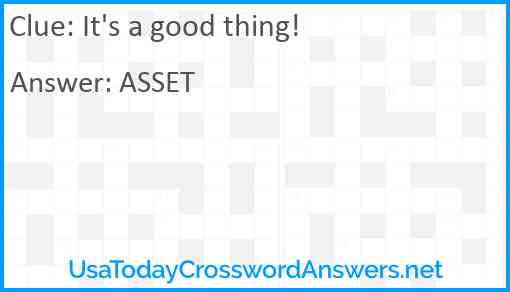 It's a good thing! Answer