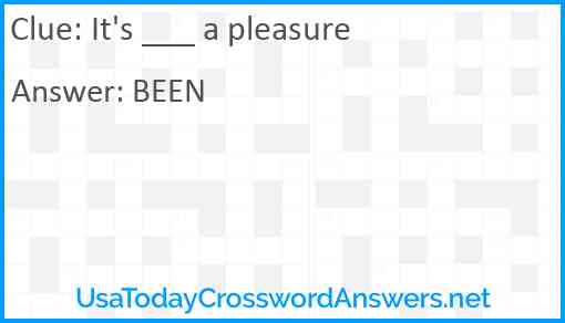 It's ___ a pleasure Answer