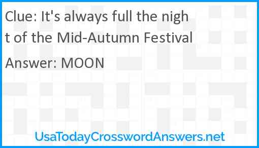It's always full the night of the Mid-Autumn Festival Answer