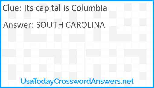 Its capital is Columbia Answer