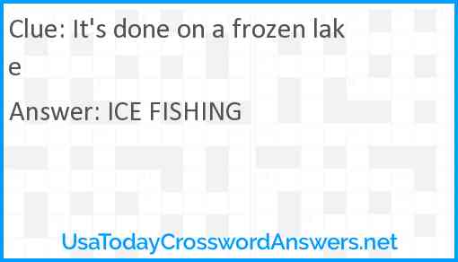 It's done on a frozen lake Answer