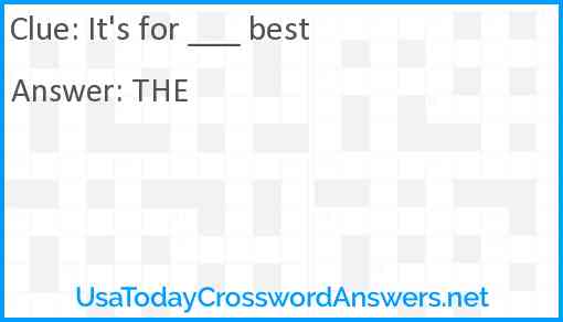 It's for ___ best Answer