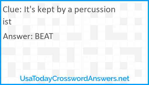 It's kept by a percussionist Answer
