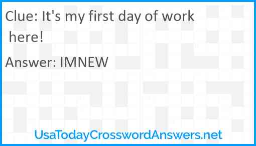 It's my first day of work here! Answer