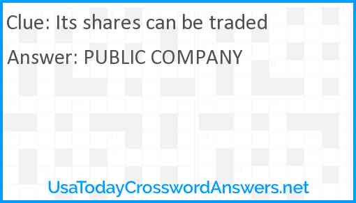 Its shares can be traded Answer