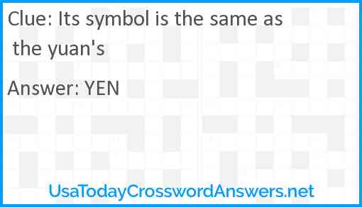 Its symbol is the same as the yuan's Answer