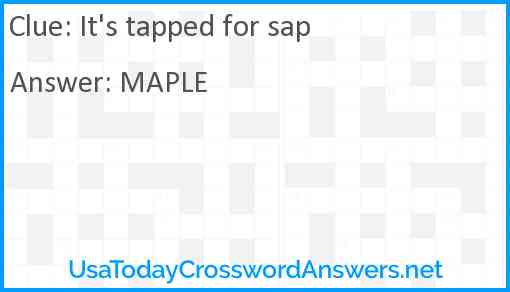 It's tapped for sap Answer