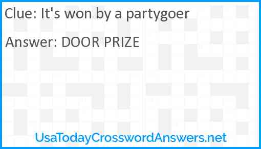 It's won by a partygoer Answer