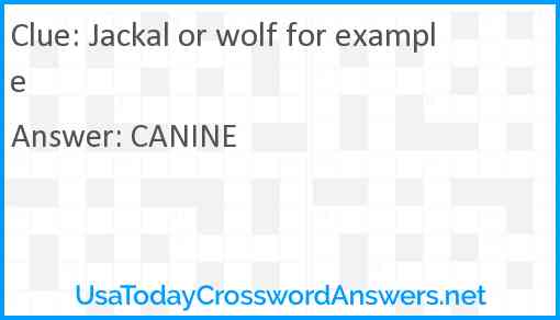 Jackal or wolf for example Answer