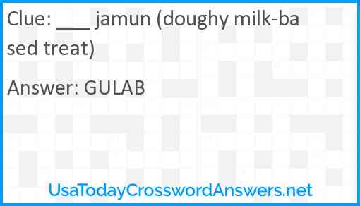 ___ jamun (doughy milk-based treat) Answer