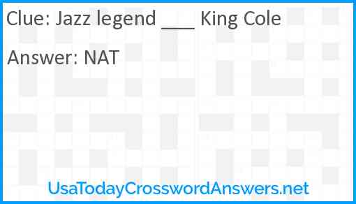 Jazz legend ___ King Cole Answer