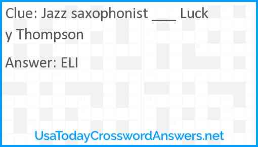 Jazz saxophonist ___ Lucky Thompson Answer