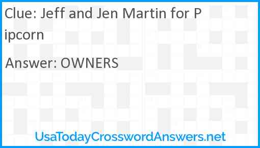 Jeff and Jen Martin for Pipcorn Answer
