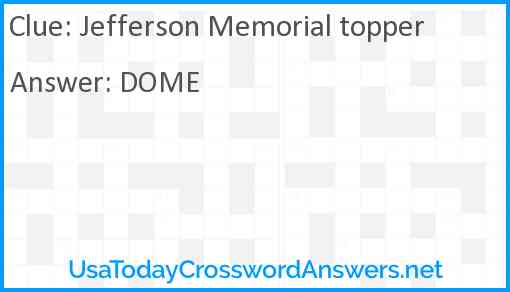 Jefferson Memorial topper Answer