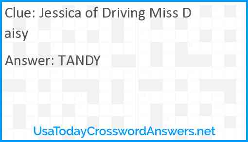 Jessica of Driving Miss Daisy Answer