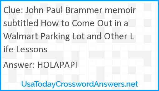 John Paul Brammer memoir subtitled How to Come Out in a Walmart Parking Lot and Other Life Lessons Answer