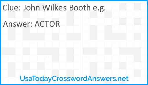 John Wilkes Booth e.g. Answer
