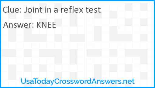 Joint in a reflex test Answer