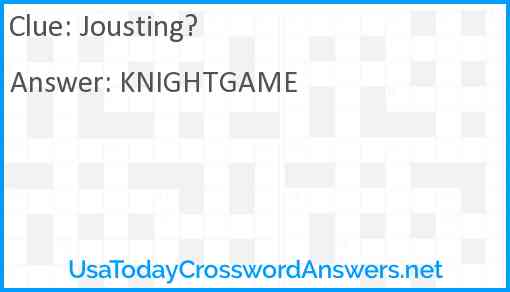 Jousting? Answer