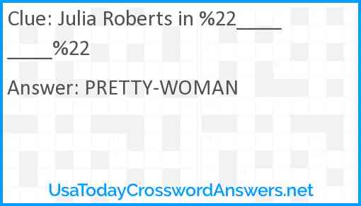 Julia Roberts in %22____ ____%22 Answer