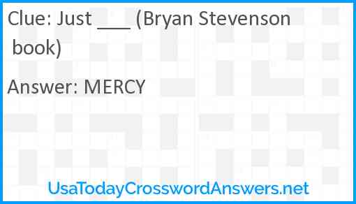 Just ___ (Bryan Stevenson book) Answer