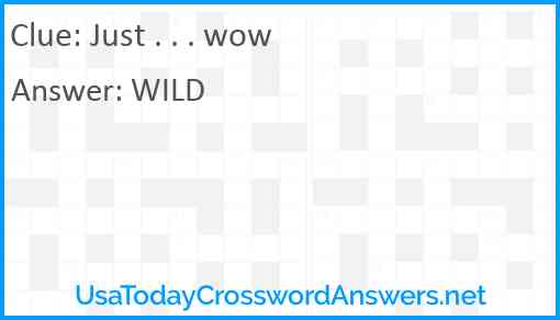 Just . . . wow Answer