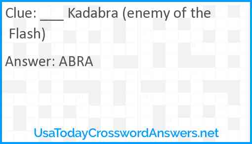 ___ Kadabra (enemy of the Flash) Answer