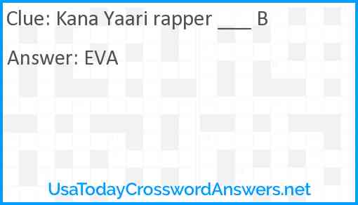 Kana Yaari rapper ___ B Answer