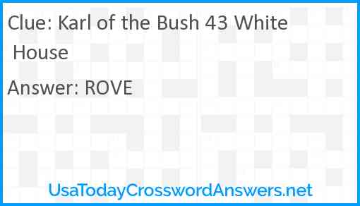 Karl of the Bush 43 White House Answer