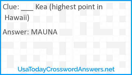 ___ Kea (highest point in Hawaii) Answer
