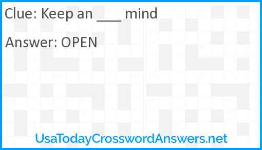 Keep an ___ mind Answer